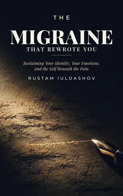 The Migraine That Rewrote You — book cover